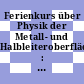 Ferienkurs über Physik der Metall- und Halbleiteroberflächen : vom 4. bis 15. März 1974 in der KFA Jülich.