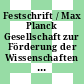 Festschrift / Max Planck Gesellschaft zur Förderung der Wissenschaften Institut für Plasmaphysik.