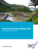 Financing Asian irrigation : choices before us [E-Book]