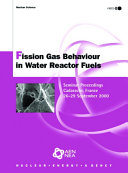 Fission Gas Behaviour in Water Reactor Fuels [E-Book]: Seminar Proceedings, Cadarache, France, 26-29 September 2000 /