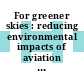For greener skies : reducing environmental impacts of aviation [E-Book] /