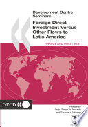 Foreign Direct Investment versus other Flows to Latin America [E-Book] /