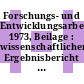 Forschungs- und Entwicklungsarbeiten. 1973, Beilage : wissenschaftlicher Ergebnisbericht / Kernforschungsanlage Jülich.