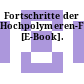 Fortschritte der Hochpolymeren-Forschung [E-Book].