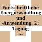 Fortschrittliche Energiewandlung und -Anwendung. 2 : Tagung Bochum, 11. und 12. März 1997 /