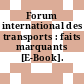 Forum international des transports : faits marquants [E-Book].