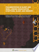 Fragmentation in Sleep and Mind: Linking Dissociative Symptoms, Sleep, and Memory [E-Book] /