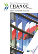 France : Promouvoir la croissance et la cohésion sociale [E-Book] /