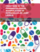 Frontiers in the Pharmacological Manipulation of Intracellular cAMP Levels [E-Book] /