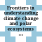 Frontiers in understanding climate change and polar ecosystems : summary of a workshop [E-Book] /
