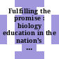 Fulfilling the promise : biology education in the nation's schools [E-Book] /