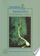 Function & dysfunction in the nervous system