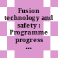 Fusion technology and safety : Programme progress report, July - December 1985.