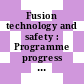 Fusion technology and safety : Programme progress report, january - june 1985.