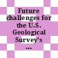 Future challenges for the U.S. Geological Survey's Mineral Resources Program / [E-Book]