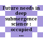 Future needs in deep submergence science : occupied and unoccupied vehicles in basic ocean research [E-Book] /