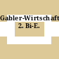 Gabler-Wirtschaftslexikon. 2. Bi-E.