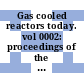 Gas cooled reactors today. vol 0002: proceedings of the conference : Bristol, 20.09.82-24.09.82 : Advances in fuel, core and structural materials.