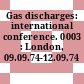 Gas discharges: international conference. 0003 : London, 09.09.74-12.09.74