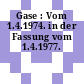 Gase : Vom 1.4.1974. in der Fassung vom 1.4.1977.