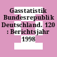 Gasstatistik Bundesrepublik Deutschland. 120 : Berichtsjahr 1998 /