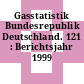 Gasstatistik Bundesrepublik Deutschland. 121 : Berichtsjahr 1999 /