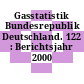 Gasstatistik Bundesrepublik Deutschland. 122 : Berichtsjahr 2000 /