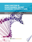 Gene function in schistosomes: recent advances towards a cure [E-Book] /