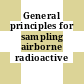 General principles for sampling airborne radioactive materials.