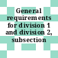 General requirements for division 1 and division 2, subsection nca.