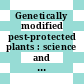 Genetically modified pest-protected plants : science and regulation [E-Book] /