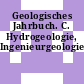 Geologisches Jahrbuch. C. Hydrogeologie, Ingenieurgeologie.