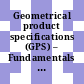 Geometrical product specifications (GPS) – Fundamentals – Concepts, principles and rules [E-Book] /