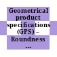 Geometrical product specifications (GPS) – Roundness . 1 . Vocabulary and parameters of roundness [E-Book] /