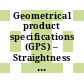 Geometrical product specifications (GPS) – Straightness . 1 . Vocabulary and parameters of straightness [E-Book] /