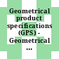 Geometrical product specifications (GPS) - Geometrical tolerancing : datums and datum systems [E-Book] /