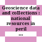 Geoscience data and collections : national resources in peril [E-Book] /