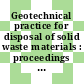 Geotechnical practice for disposal of solid waste materials : proceedings of the conference : Ann-Arbor, MI, 13.06.1977-15.06.1977.
