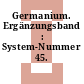 Germanium. Ergänzungsband : System-Nummer 45.