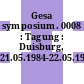 Gesa symposium. 0008 : Tagung : Duisburg, 21.05.1984-22.05.1984