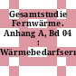 Gesamtstudie Fernwärme. Anhang A, Bd 04 : Wärmebedarfsermittlung.