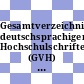 Gesamtverzeichnis deutschsprachiger Hochschulschriften (GVH) 1966 - 1980. Vol 0029 : Register: Esa - Gem.