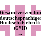 Gesamtverzeichnis deutschsprachiger Hochschulschriften (GVH) 1966 - 1980. vol 0028 : Register: Dns - Erz.