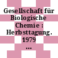 Gesellschaft für Biologische Chemie : Herbsttagung. 1979 : Autorenreferate der angemeldeten Vorträge und Poster : Tübingen, 26.09.79-29.09.79.