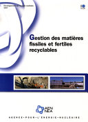 Gestion des matières fissiles et fertiles recyclables [E-Book] /