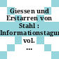 Giessen und Erstarren von Stahl : Informationstagung vol. 0002 : Luxembourg, 29.11.77-01.12.77.