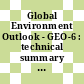 Global Environment Outlook - GEO-6 : technical summary [E-Book] /