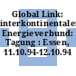 Global Link: interkontinentaler Energieverbund: Tagung : Essen, 11.10.94-12.10.94