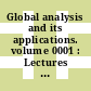 Global analysis and its applications. volume 0001 : Lectures pres. at an international seminar course, Trieste, 4.7.-25.8.1972. In 3 vols.