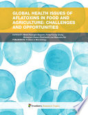 Global health issues of aflatoxins in food and agriculture: Challenges and opportunities [E-Book] /